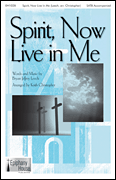 Spirit Now Live In Me SATB choral sheet music cover